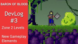 New Zone and Levels, New Gameplay Elements - Baron of Blood DevLog #3