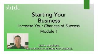 Starting Your Business - Module 1 - Increase Your Chances of Success