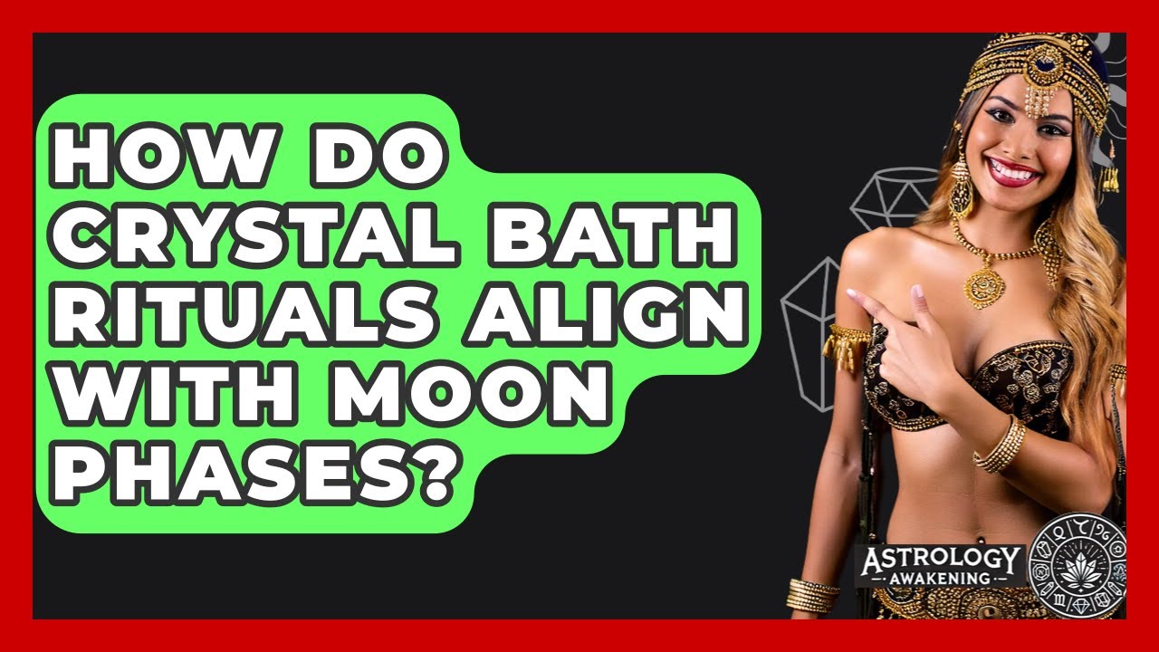How Do Crystal Bath Rituals Align With Moon Phases? - Astrology Awakening