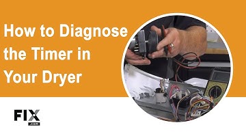 DRYER REPAIR: How to Diagnose the Timer on Your Dryer | FIX.com