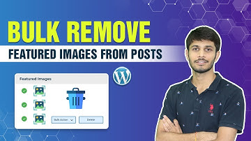 How To Bulk Remove Featured Images From Posts In WordPress | WordPress Tutorials