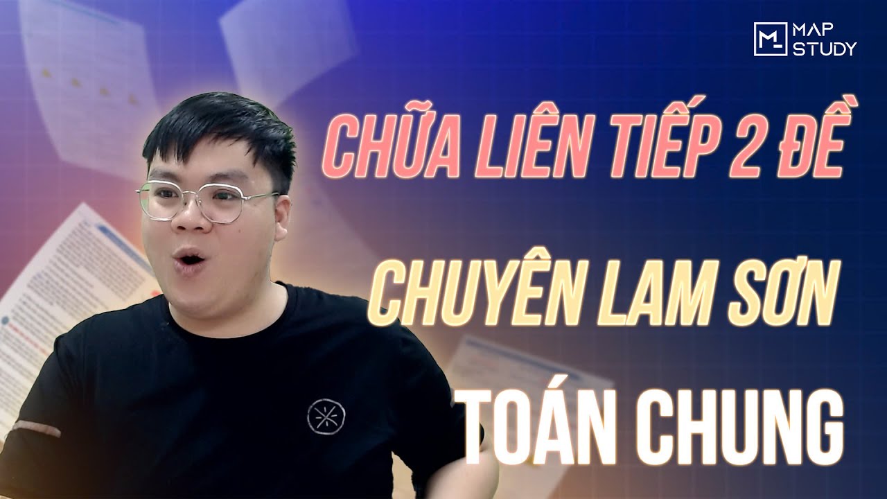 TOÁN 9 | CHỮA CHI TIẾT ĐỀ CHUYÊN LAM SƠN - SỞ THANH HÓA 2025  | TOÁN CHUNG