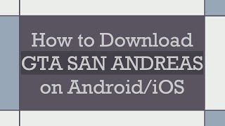 How to Download GTA SAN ANDREAS on Android/iOS screenshot 5