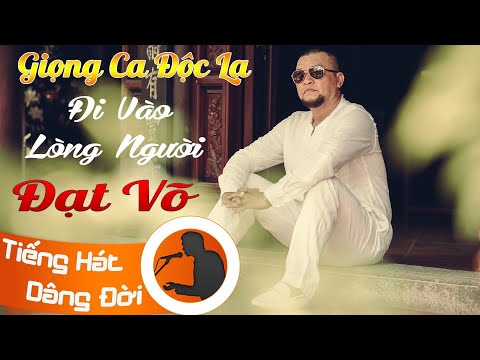 Video Quá Tuyệt Vời Tiếng Hát Dâng Đời - ĐẠT VÕ | Đời Là Vô... - youtube