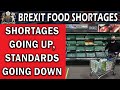 Brexit Shortages Goes Up as Standards About to Come Down