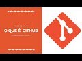 Curso de Git - O que é Github #14