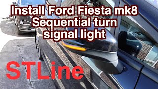 Install Ford Fiesta MK8 Sequential turn signal lights