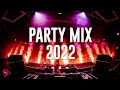 Party Mix 2022 | Best Remixes Of Popular Songs | Mashup &amp; Covers 2022