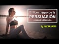 El LIBRO NEGRO de la PERSUASIÓN de Alejandro Llantada 😍😍 - [VIDEO RESUMEN]