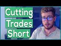 When To Cut A Trade Early (Maximize Your Profits)