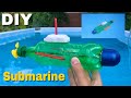 How to make a submarine at home out of plastic bottle  very simple