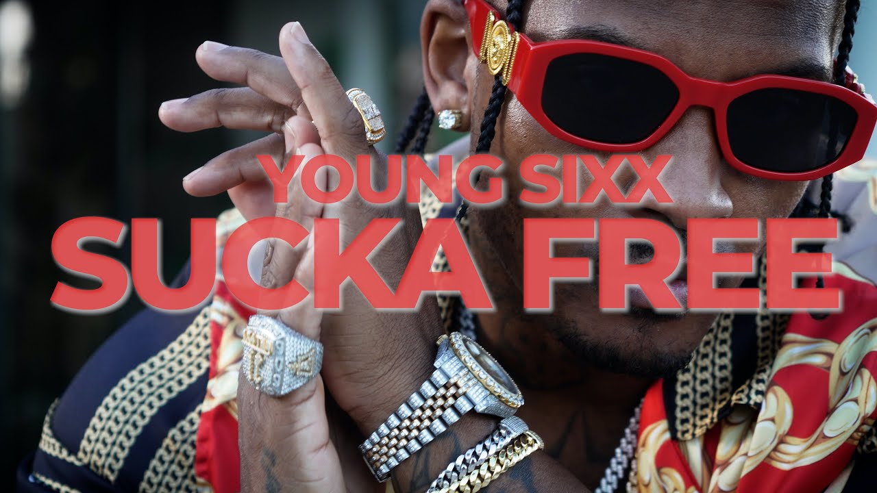 Young Sixx " Sucker Free"