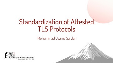 Standardization of Attested TLS Protocols - Muhammad Usama Sardar (TU Dresden)