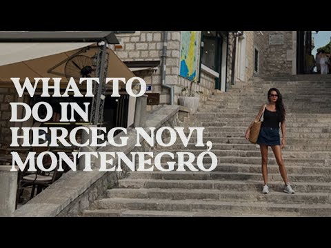 Best Things To See & Do In Herceg Novi, Montenegro | Travel Guide | Jetset Times