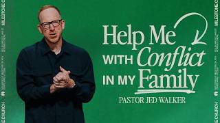 How to Bring Peace Back to Your Family | Pastor Jed Walker