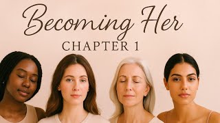 Becoming Her: Chapter 1 — Who Is She? | Soft, Secure & Confident Woman 👠 screenshot 4