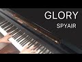 【 spyair/ GLORY 】ピアノで弾いてみた