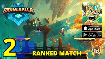 Brawlhalla Mobile - Gameplay Part 2 - Ranked 1v1 (iOS, Android)