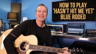 Miniatura del video "How to play 'Hasn't Hit Me Yet' by Blue Rodeo"