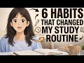 6 HABITS THAT CHANGED MY LIFE...