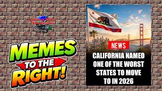 Worst State to Move To. Surprised? | MEMES to the Right | News, Funnies, Editorials & Commentary