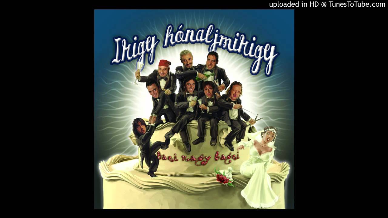 Irigy Hónaljmirigy - Hej Rugó Rugó