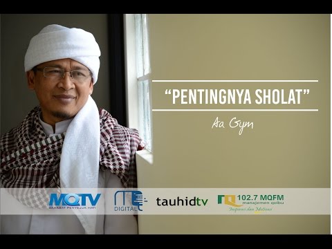 Aa Gym - Pentingnya Sholat