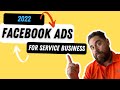 Facebook Ads For Service Business 2022 | How To Run Facebook Ads for Local Business