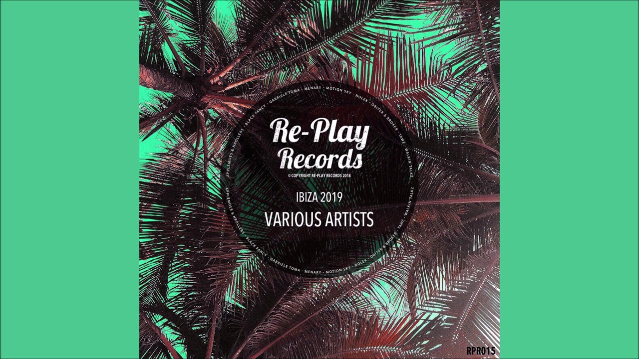 TAWÉ - Drugs (Original Mix) [Re-Play Records IBIZA 2019 VA]