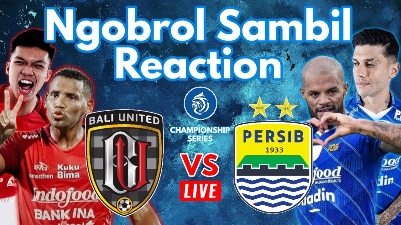 LIVE PERSIB VS BALI UNITED - YouTube