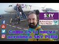 Como es un vuelo en la nueva aerolínea Low-Cost SkyPeru