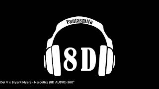 Dei V x Bryant Myers - Narcotics (8D AUDIO) 360°