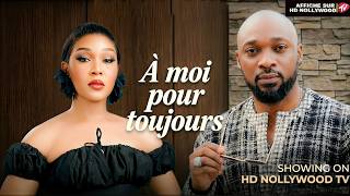 À MOI POUR TOUJOURS (Jennifer Obodo , deza thegreat)  :Film Nigerian En Francais Complete 2026