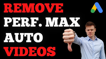 Remove Automatically Created Videos In Performance Max
