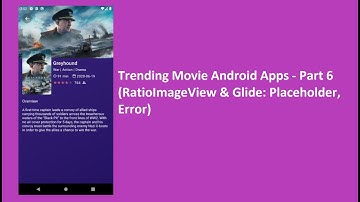 Trending Movie Android Apps - Part 6 (RatioImageView & Glide: Placeholder, Error)