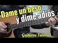 Dame un Beso y Dime Adios - Tutorial de Guitarra ( Grupo Yndio ) Para Principiantes