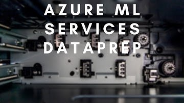 Preparing Datasets with the Azure ML Service
