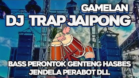 DJ TRAP GAMELAN JAIPONG VERSI BASS GLERR TERBARU 2024