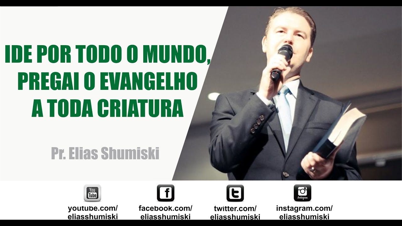 Ide Por Todo Mundo Pregai O Evangelho A Toda Criatura
