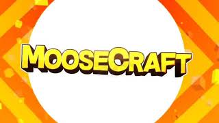 MOOSECRAFT INTRO FOR ALL HIS CHANNEL