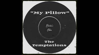 My Pillow 〰️ The Temptations