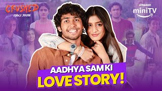 Aadhya Sam Ki Love Story Ft. Aadhya Anand, Rudhraksh Jaiswal Crushed Amazon Minitv Dice Media