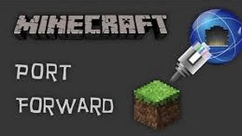 How To Portforward Any Minecraft Server Windows 7+8
