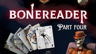 Bonereader part four! 