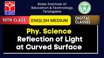 SIET 10th - Phy. Science (EM) - Reflection of Light at Curved Surface || T-SAT