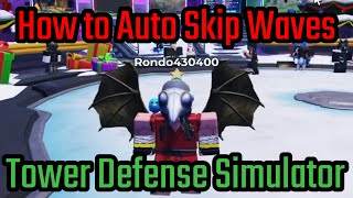 How to Auto Skip Waves in Tower Defense Simulator Roblox