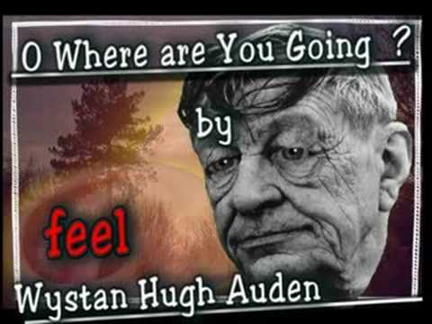 WH Auden's "O Where are you Going ?" - Poetic Post Card