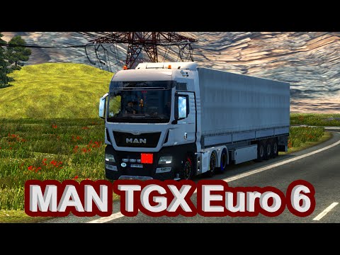 Euro Truck Simulator 2 - MAN TGX Euro 6 Mod İncelemesi