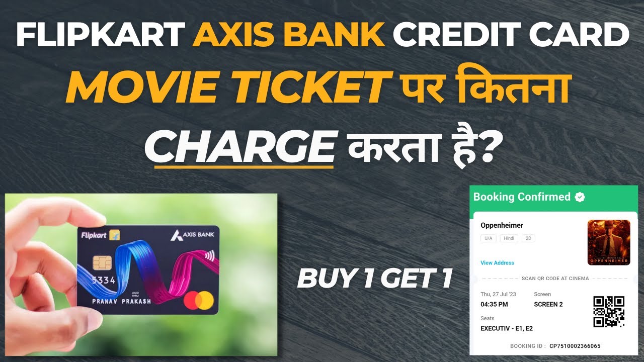 Flipkart axis bank credit card movie offer 🎬 credit card se movie