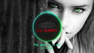 DJ YURQK - The devil is in me